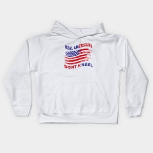 Real Americans Don't Kneel Kids Hoodie